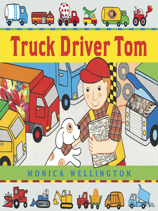 Title details for Truck Driver Tom by Monica Wellington - Available
